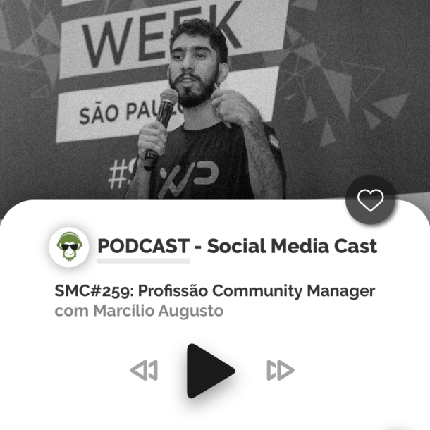 Social Media Cast, o podcast para conversa sobre a profissão community manager